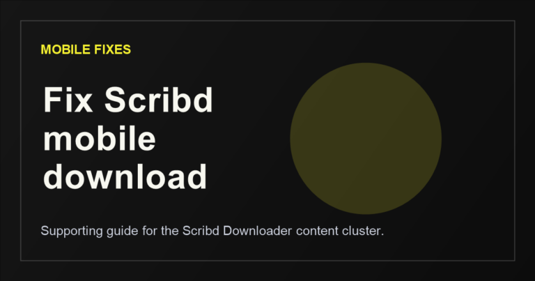 Fix Scribd Mobile Download Not Working – Android, iPhone, Browser, and App Problems in 2026