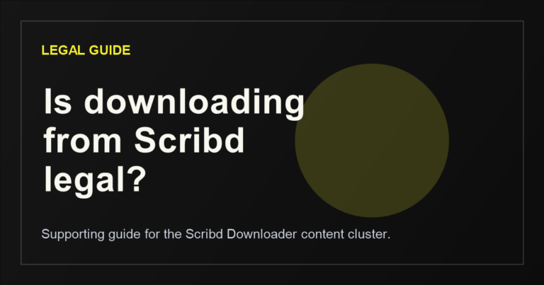 Is Downloading from Scribd Legal – Copyright, Access Limits, and Safer Choices in 2026